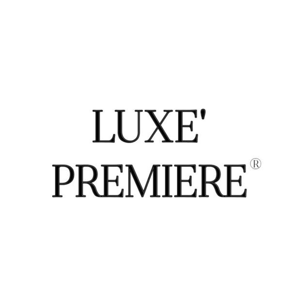 LUXE’ PREMIERE
